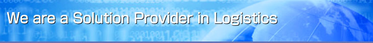 We are a Solution Provider in Logistics